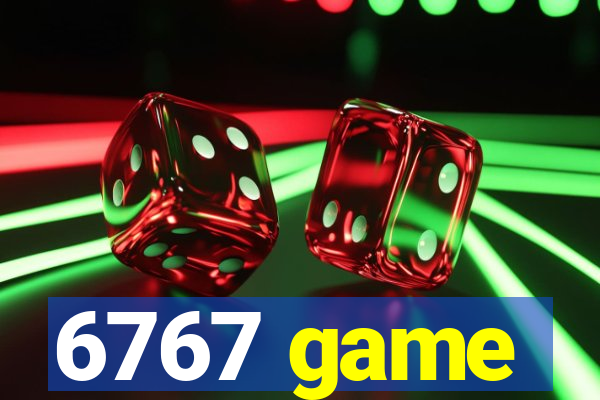 6767 game